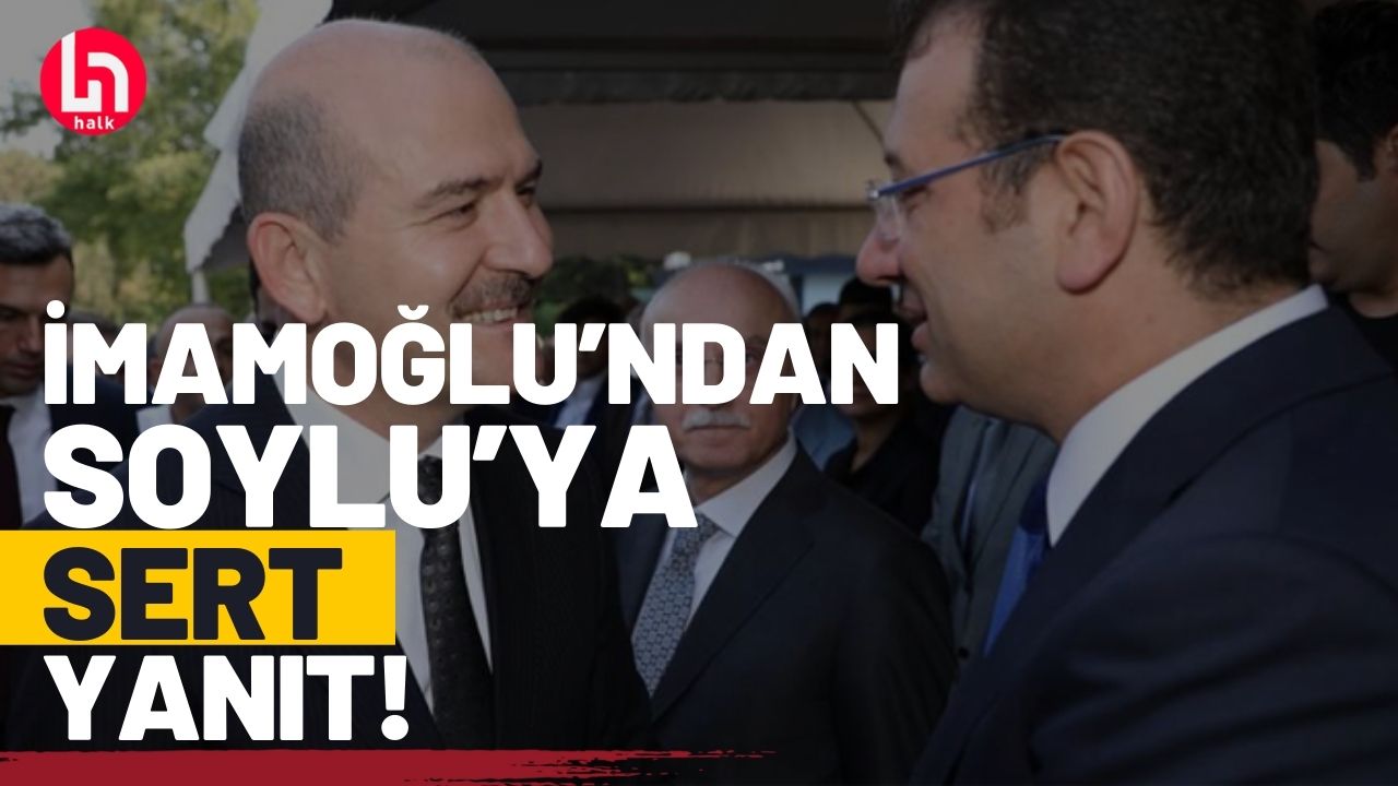 Ekrem İmamoğlu'ndan, Süleyman Soylu'ya sert yanıt!