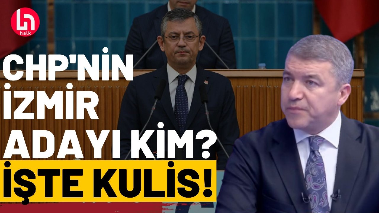 CHP'nin İzmir adayı kim olacak? İsmail Küçükkaya'dan kulis bilgisi!