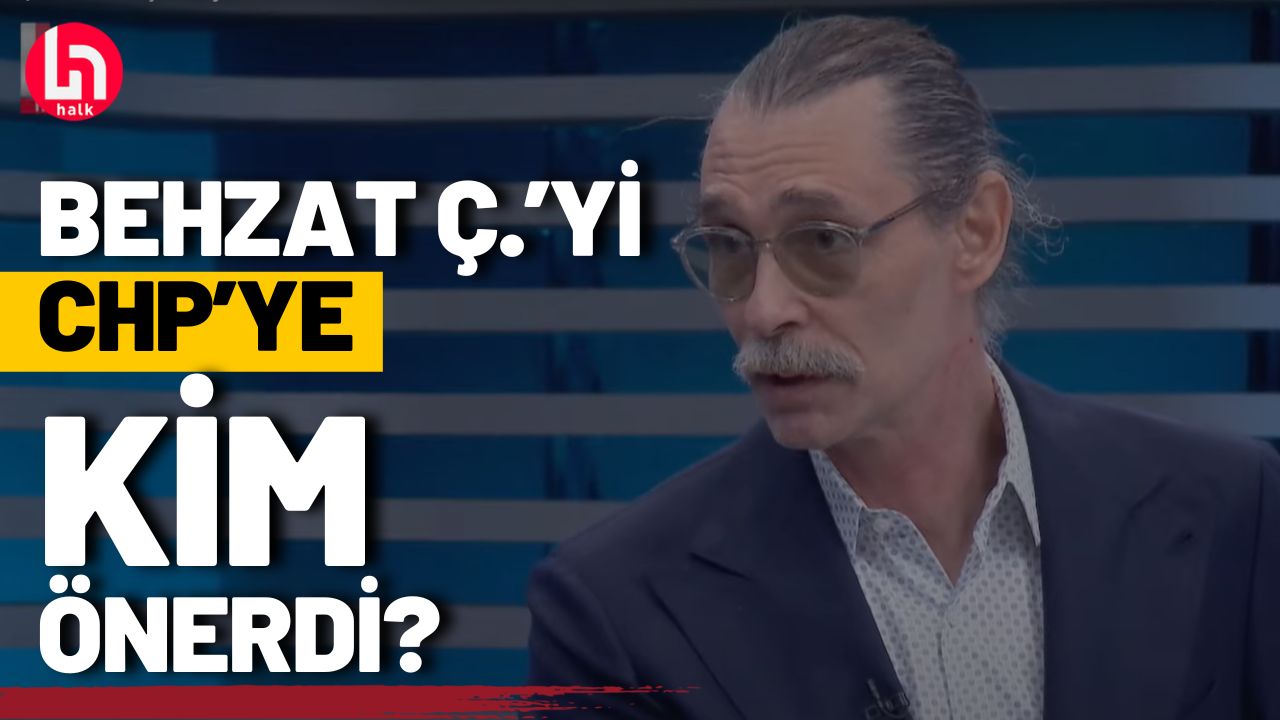 Behzat Ç.'yi CHP'ye kim önerdi? Erdal Beşikçioğlu Halk TV'de anlattı!