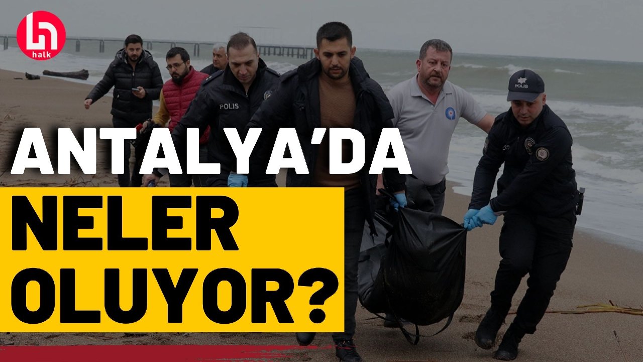 Antalya'da 5 günde 6 ceset! Valilikten açıklama geldi!