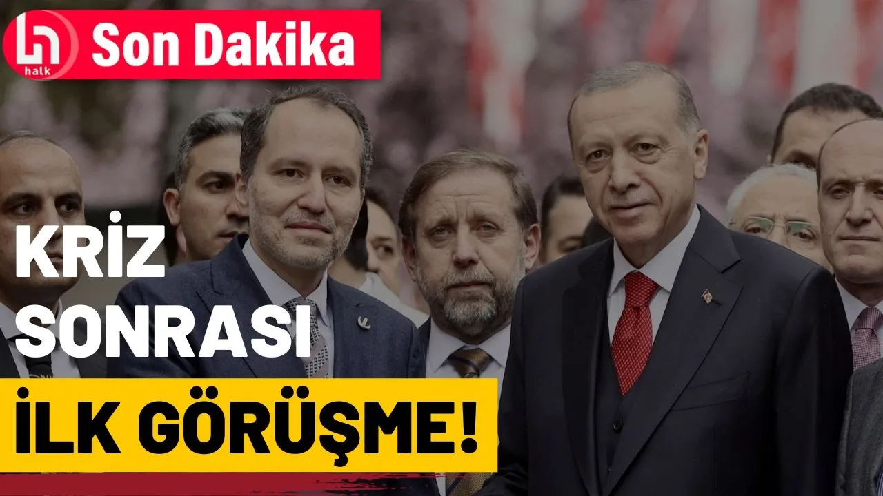 AKP ve Yeniden Refah arasında kriz sonrası ilk görüşme!