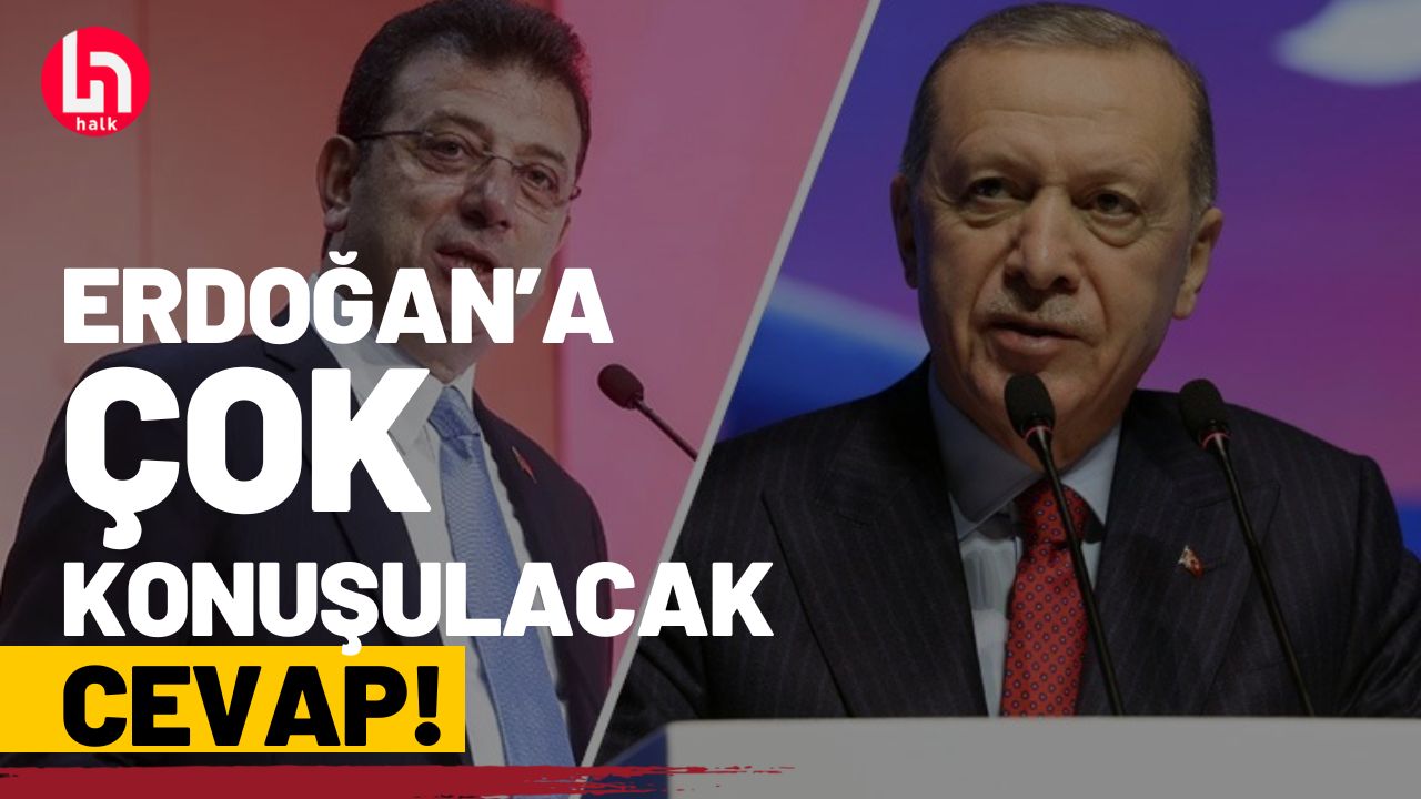 İmamoğlu'ndan Erdoğan'a çok konuşulacak cevap!