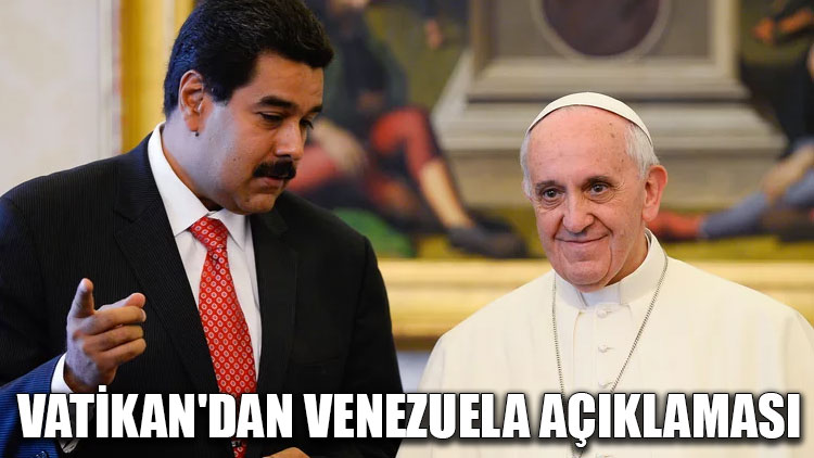 Vatikan'dan Venezuela açıklaması