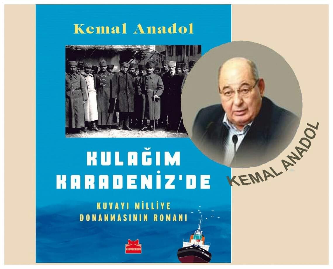 "Kuvayi Milliye Donanmasının Romanı" KULAĞIM KARADENİZ’DE