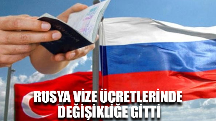 Rusya vize ücretlerinde değişikliğe gitti