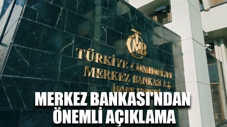 Merkez Bankası'ndan önemli açıklama