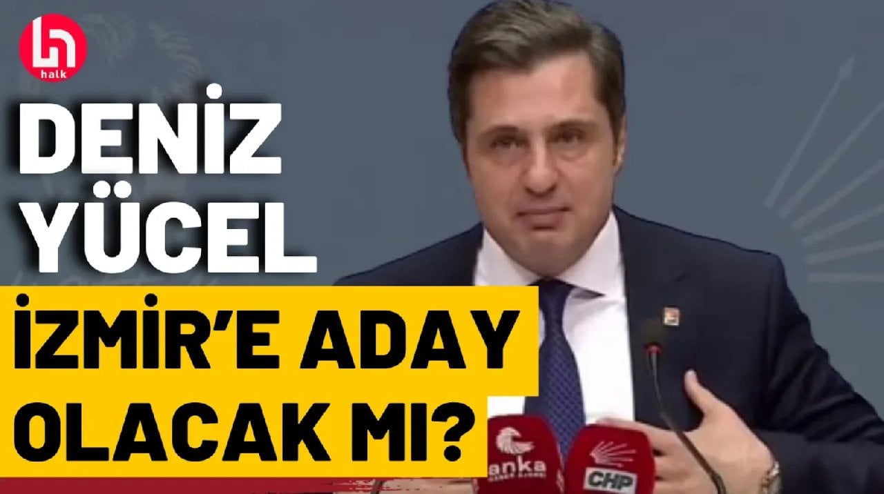 CHP Sözcüsü Deniz Yücel'den İzmir'e adaylık açıklaması!