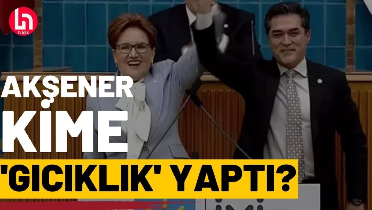 Akşener kime 'Gıcıklık' yaptı?