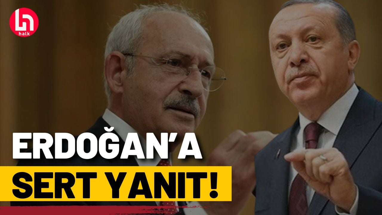 Erdoğan'ın suçlamalarına Kılıçdaroğlu böyle yanıt verdi!