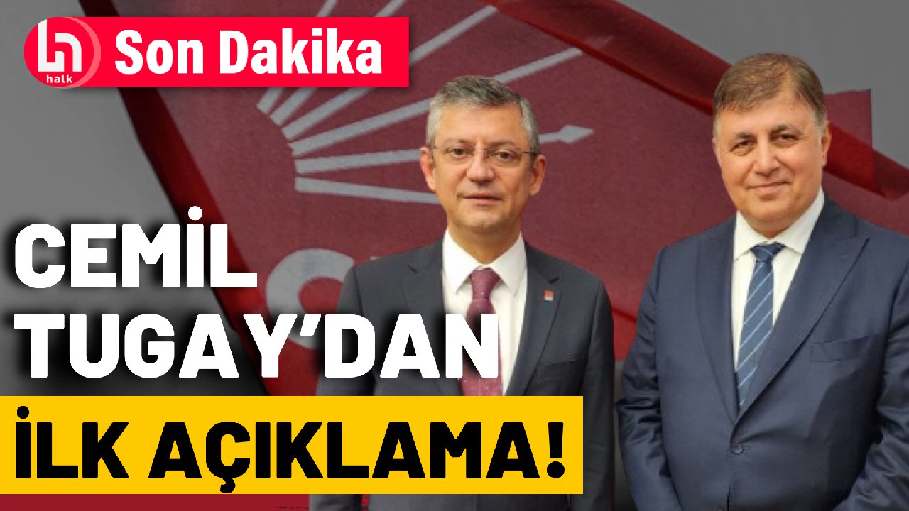 SON DAKİKA! CHP İzmir adayı Cemil Tugay'dan ilk açıklama!