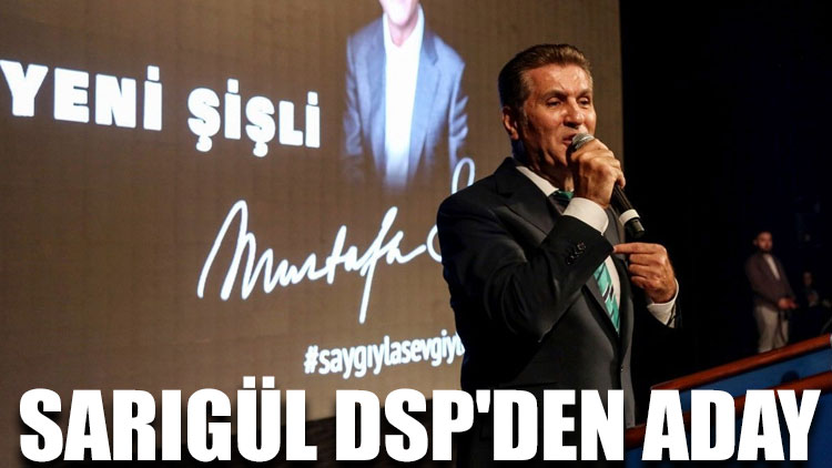 Mustafa Sarıgül DSP'den aday