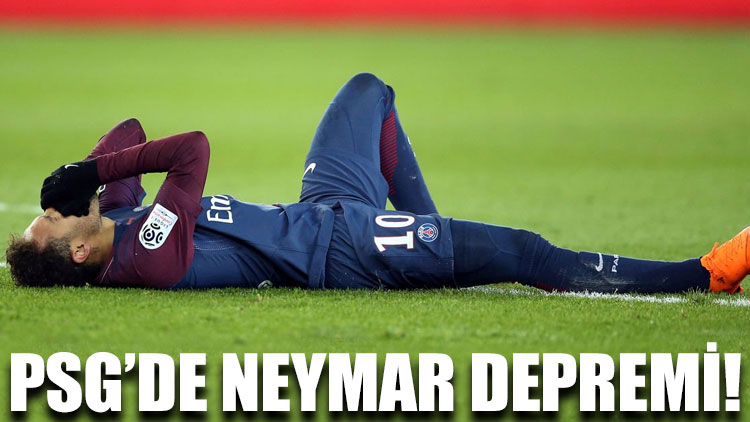 PSG'de Neymar depremi!