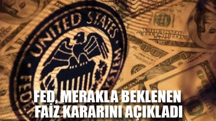 FED, merakla beklenen faiz kararını açıkladı