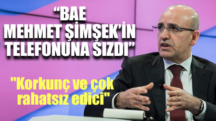 "BAE Mehmet Şimşek'in telefonuna sızdı!"