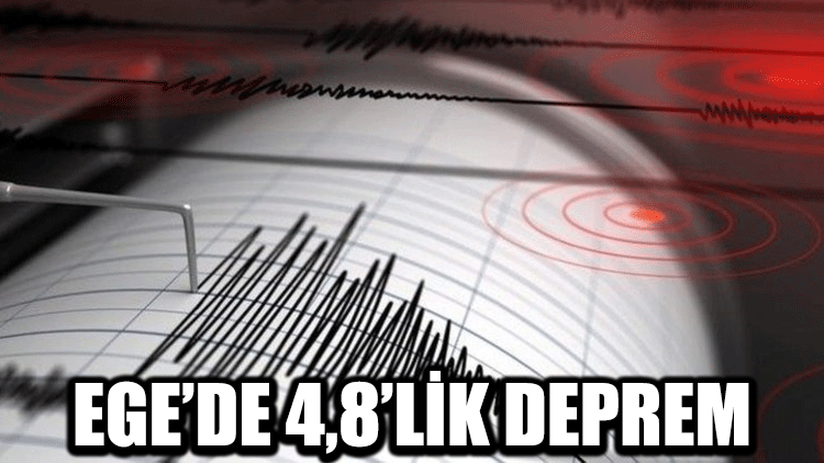 Ege'de 4,8’lik deprem