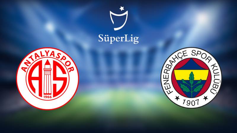 Antalyaspor-Fenerbahçe Maçı İlk 11'leri Belli Oldu