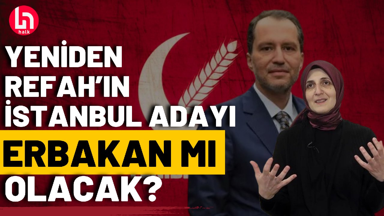 Yeniden Refah'ın İstanbul adayı kim olacak? Doğan Aydal açıkladı!