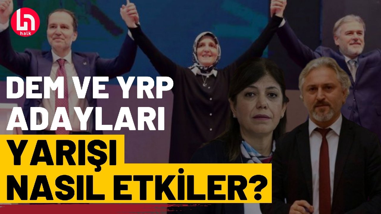 DEM ve Yeniden Refah, İstanbul'da yarışacak! Seçimler nasıl etkilenecek?