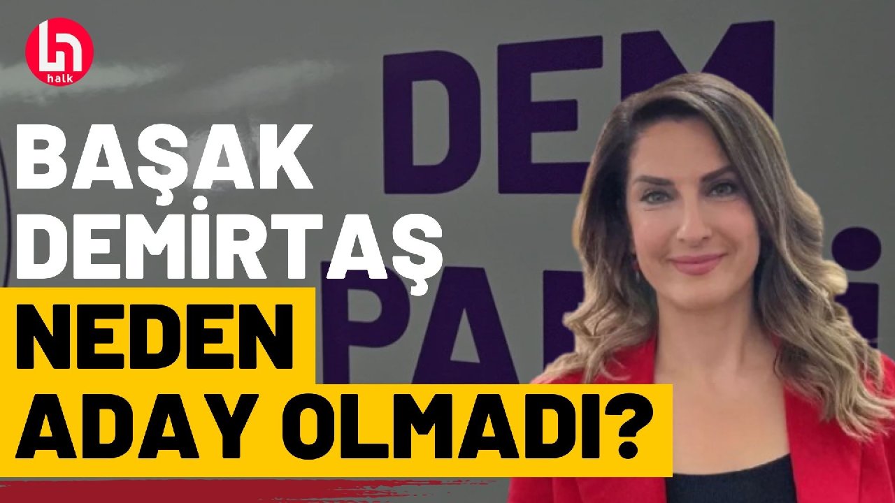 Başak Demirtaş İBB için adaylıktan neden vazgeçti?