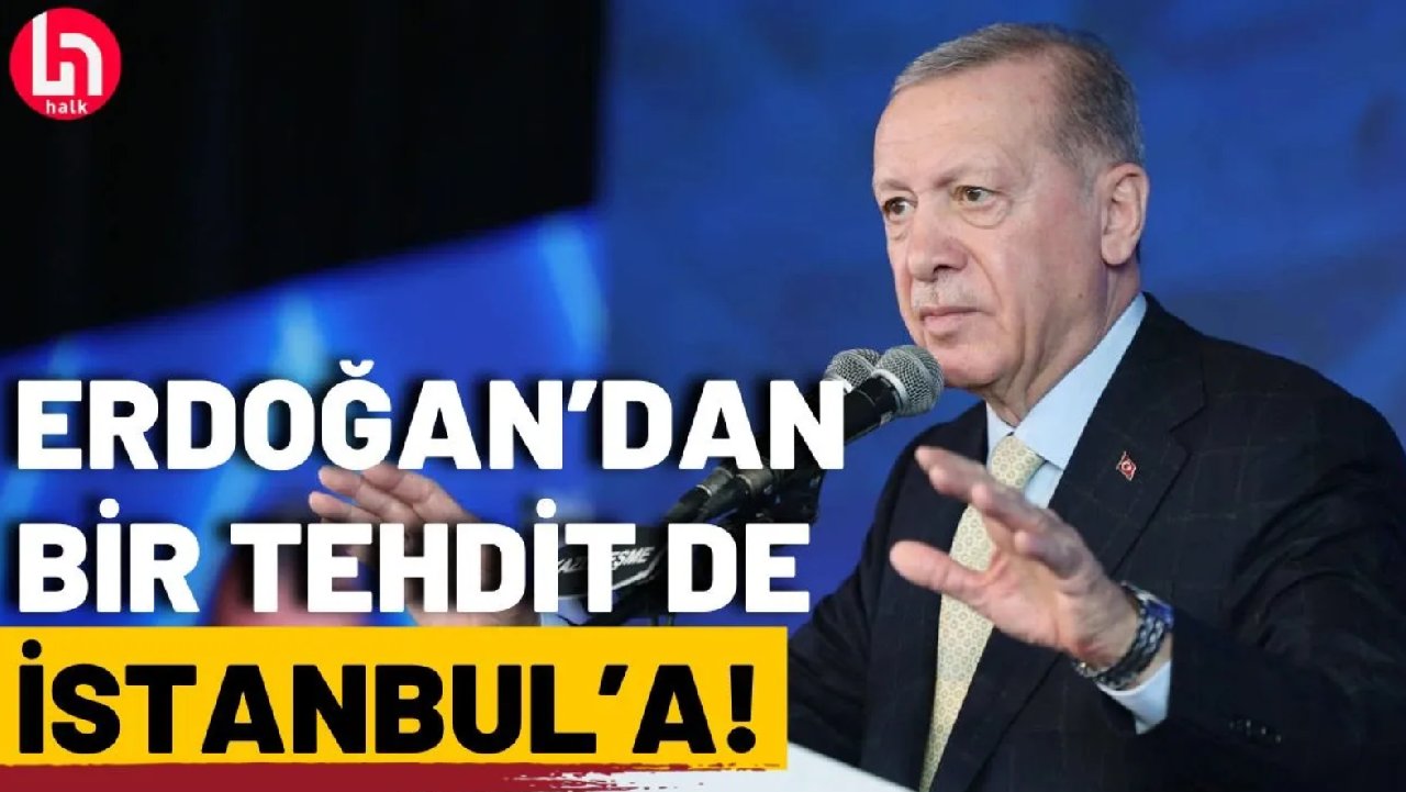 Erdoğan'dan bir tehdit de İstanbul'a: Ülkeyi biz yönetiyoruz!