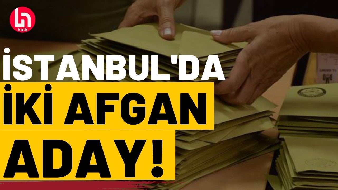 İstanbul'daki seçim yarışına 2 Afgan aday da dahil oldu!