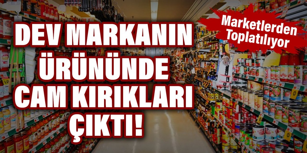 Türkiye'de de Ürünleri Satılan Dev Markanın Kavanozunda Cam Parçaları Çıktı! Tüm Marketlerden Toplatılıyor
