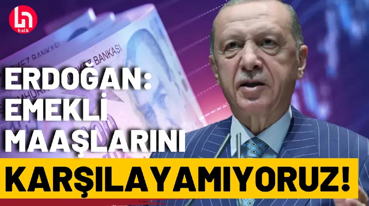 Erdoğan'ın 'emekliye para yok' ısrarı!