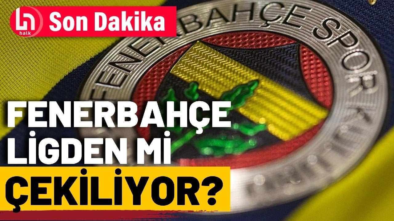 SON DAKİKA! Fenerbahçe ligden mi çekiliyor? Kulüpten ilk açıklama!