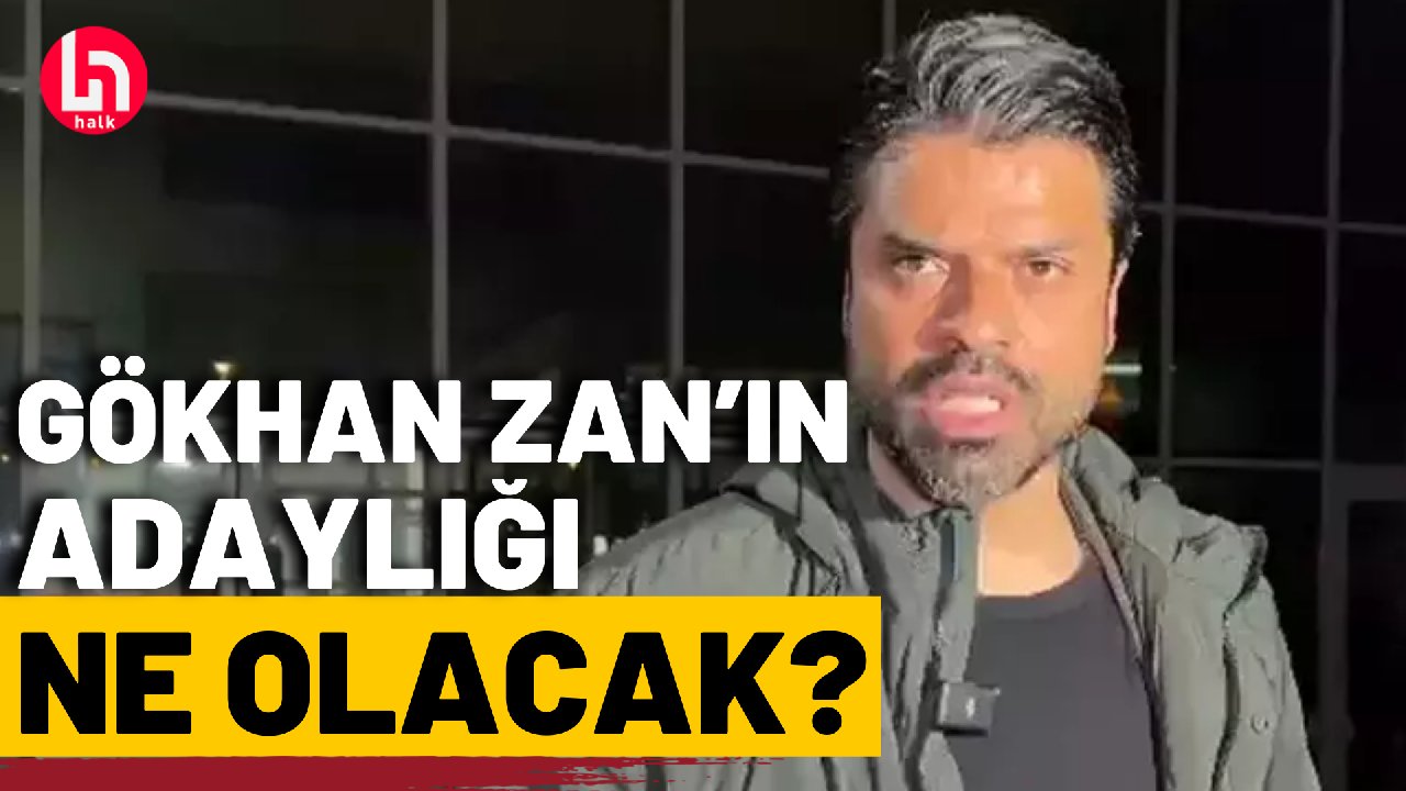 Gökhan Zan'ın adaylığının arka planında ne var? Şantaj mı, pazarlık mı?