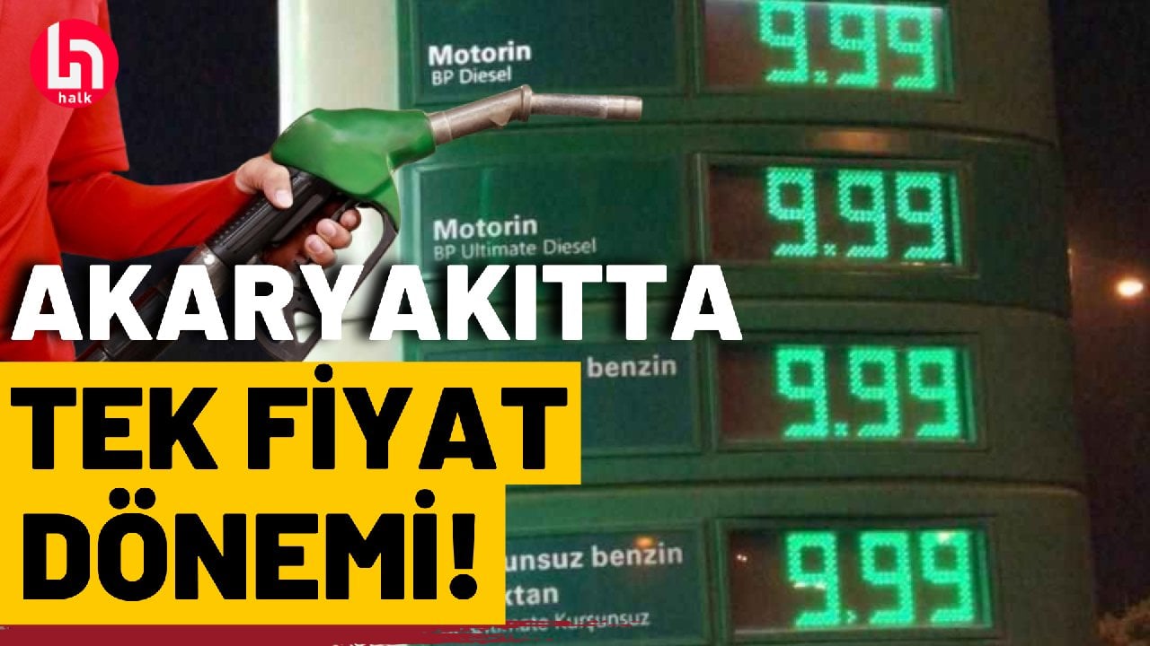 Akaryakıtta 'tek fiyat' dönemi başlıyor!