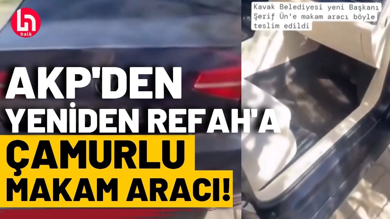 AK Parti'den Yeniden Refah'lı başkana bozuk ve içi çamur dolu makam aracı!