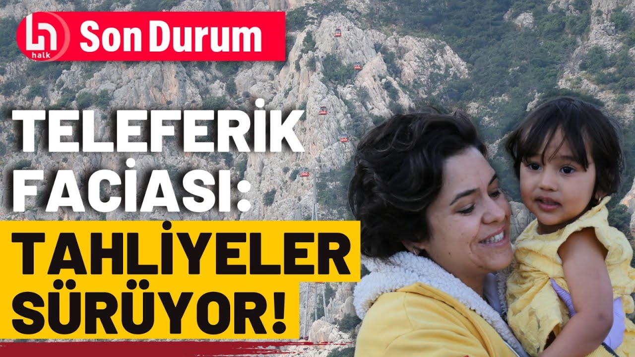 Antalya'daki teleferik faciasında son durum: Bakan Yerlikaya açıkladı!