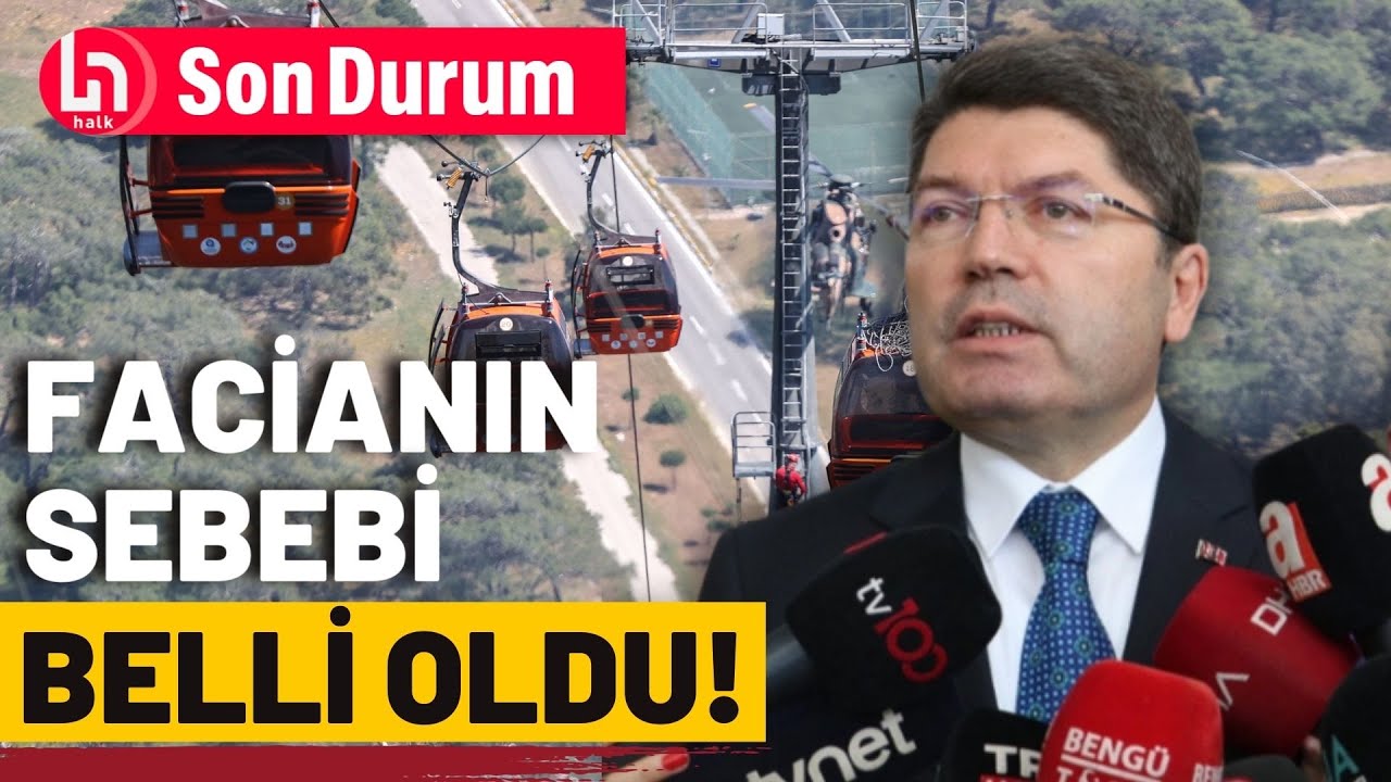 Bakan Tunç duyurdu: teleferik kazasında 13 gözaltı!