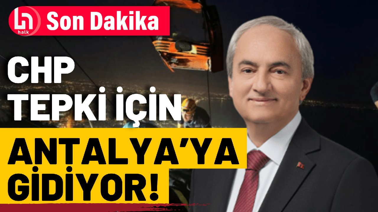 SON DAKİKA! CHP heyeti tutuklama kararına tepki için Antalya'ya gidiyor!