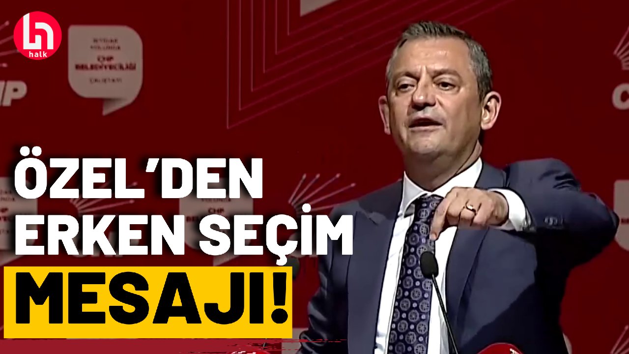 CHP lideri Özgür Özel'den 'erken seçim' mesajı!