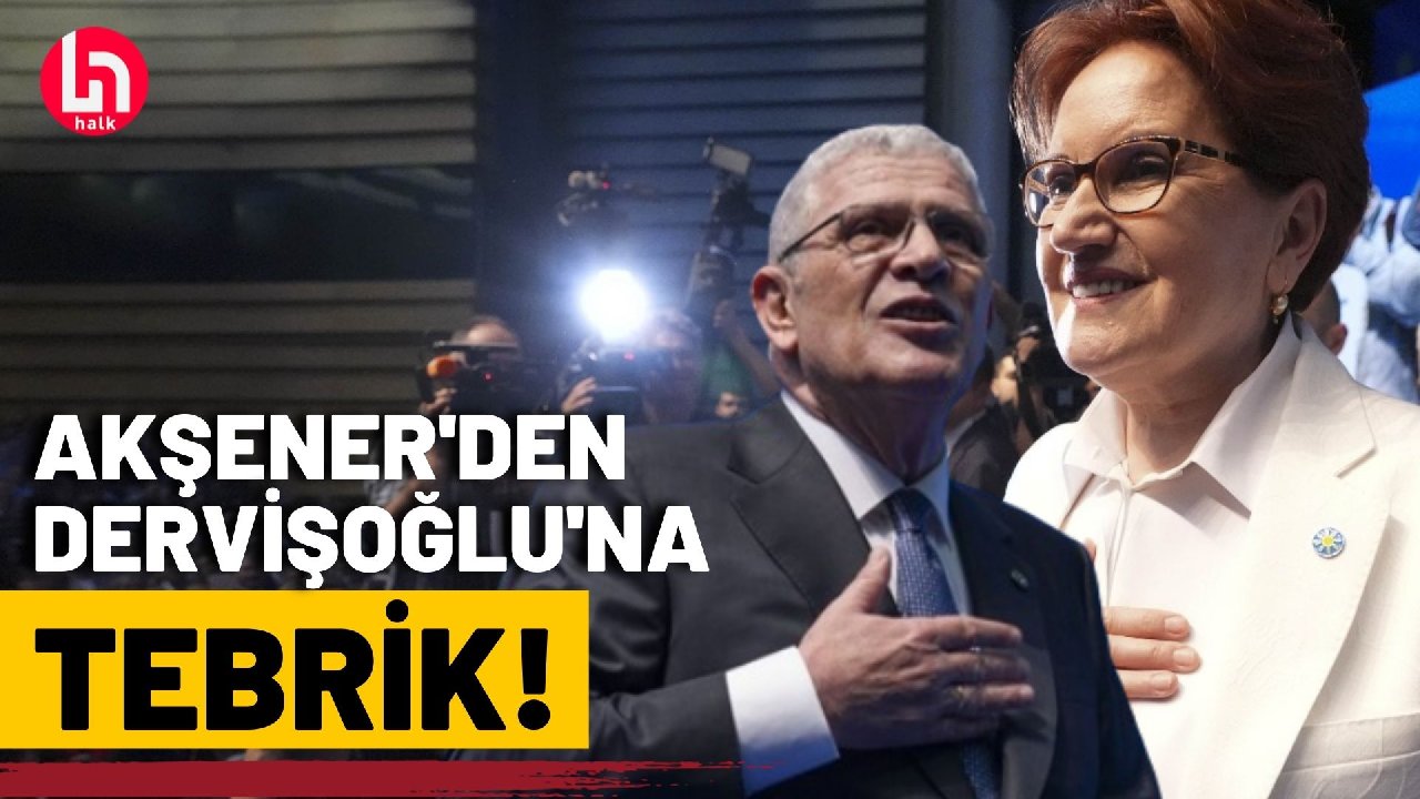 Meral Akşener'den yeni başkan Dervişoğlu'na tebrik mesajı!