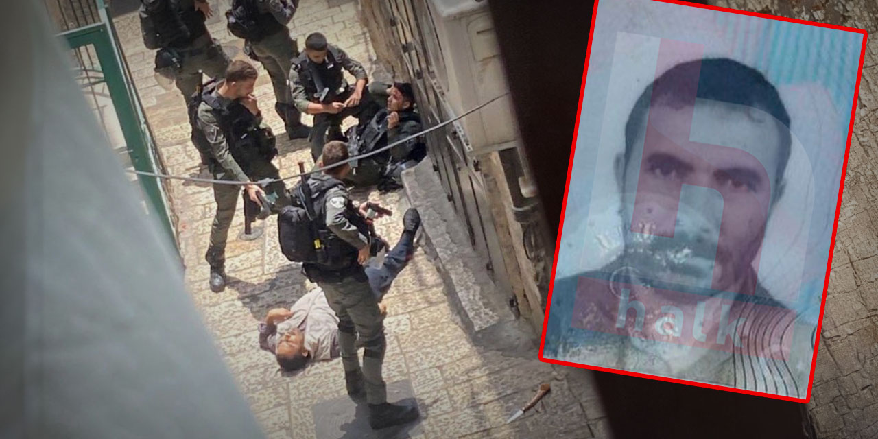 Kudüs'te, İsrail polisi, Türk vatandaşı Hasan Saklanan'ı öldürdü