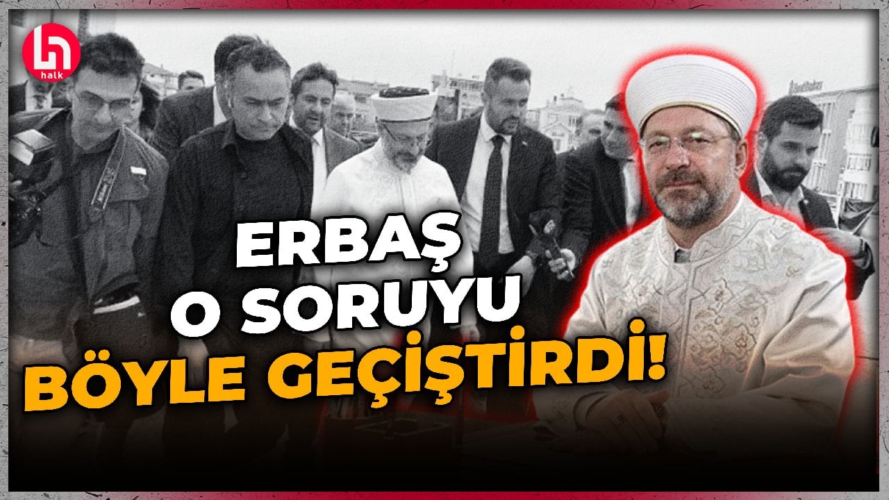 Diyanet İşleri Başkanı Erbaş, gazetecinin o sorusunu böyle görmezden geldi!
