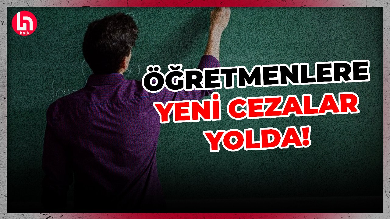 Öğretmenlik Meslek Kanunu'ndan öğretmenlere ceza çıktı!