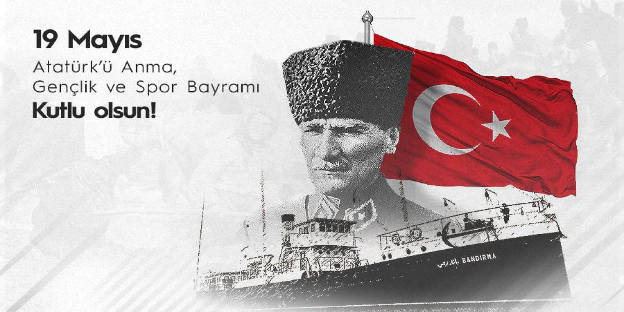 Ünlü İsimlerin 19 Mayıs Atatürk'ü Anma, Gençlik ve Spor Bayramı Paylaşımları