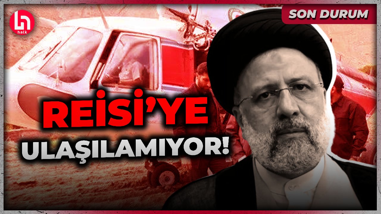 SON DURUM! İran Cumhurbaşkanı Reisi'nin helikopterine ulaşılamıyor!
