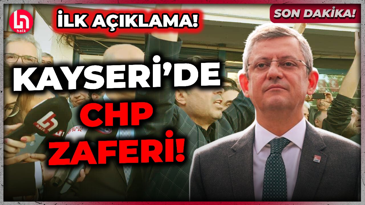 SON DAKİKA! Kayseri Pınarbaşı'nda CHP kazandı! Özgür Özel'den ilk açıklama!