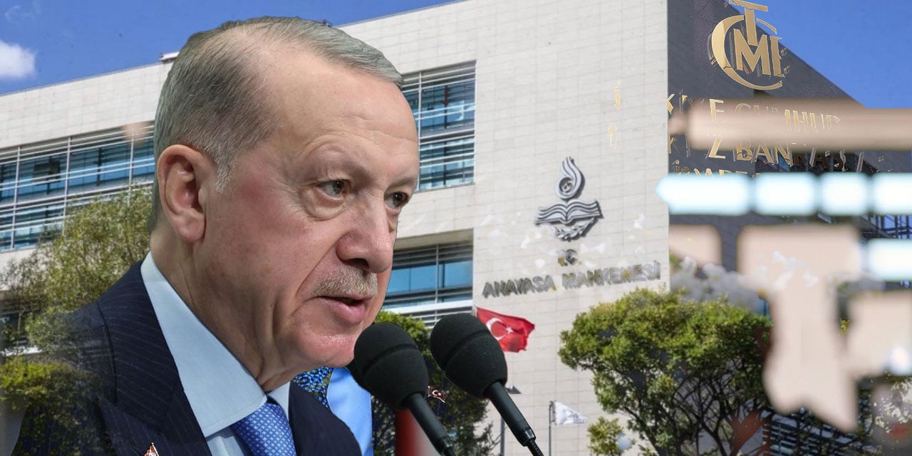 AYM'den Kritik Merkez Bankası Kararı! Erdoğan'ın Yetkisini İptal Etti