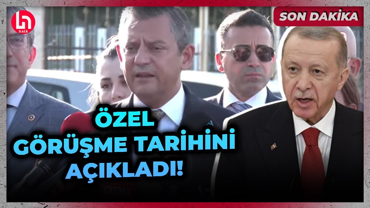 Özgür Özel, Erdoğan ile görüşme tarihini açıkladı!