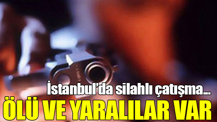 Arnavutköy'de silahlı çatışma: Çok sayıda ölü ve yaralı var
