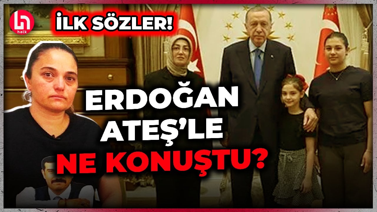 Erdoğan-Ayşe Ateş görüşmesinde neler yaşandı? Selma Ateş ilk kez Halk TV'de anlattı!