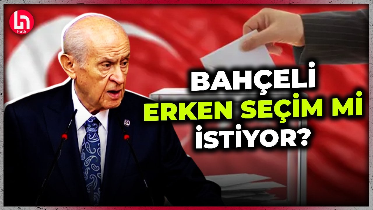 Devlet Bahçeli erken seçim çıkışı yapar mı? Hilmi Halaçoğlu'ndan çarpıcı yorum!