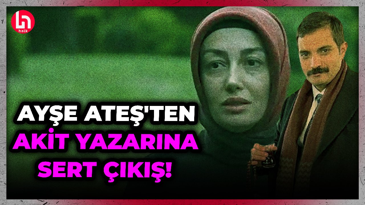 Yeni Akit yazarı Ayşe Ateş'i hedef aldı: Ateş'ten flaş çıkış!