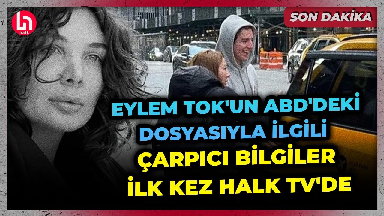 SON DAKİKA! ABD'de tutuklanan Eylem Tok ve oğluyla ilgili çarpıcı bilgiler ilk kez Halk TV'de!