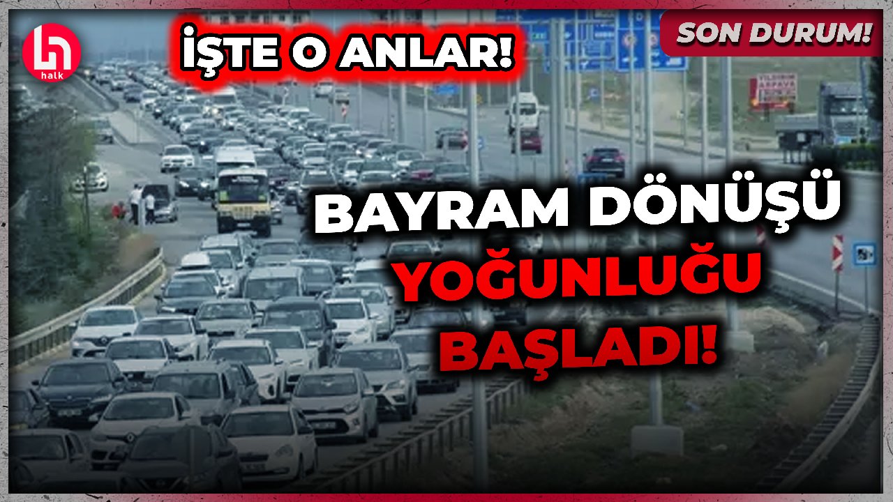 SON DURUM! Bayram tatili bitti, dönüş trafiği başladı! İşte o görüntüler!